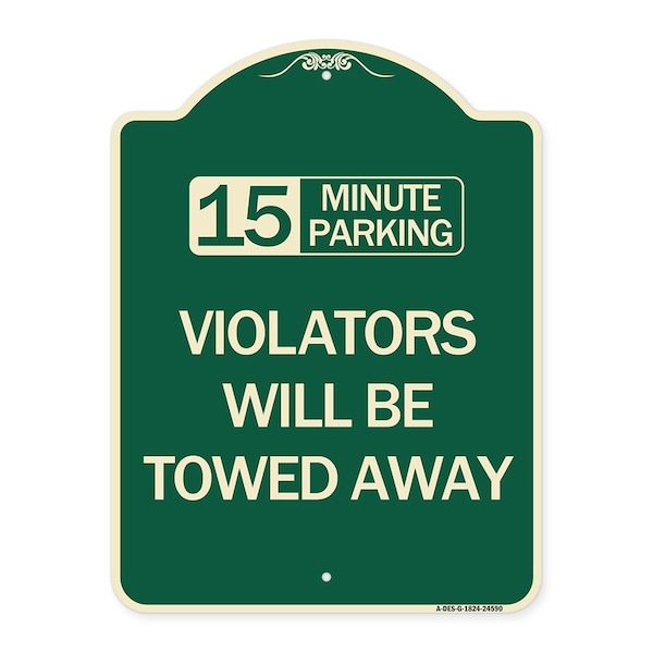 15-Minute Parking Violators Will Towed Away Heavy-Gauge Aluminum Sign, 24" x 18", G-1824-24590